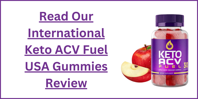 Read-Our-International-Keto-ACV-Fuel-USA-Gummies-Review